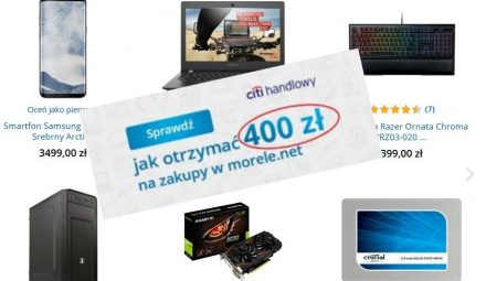 Jak zgarnąć 400 zł na zakupy do wykorzystania w Morele.net? Oto prosty sposób!
