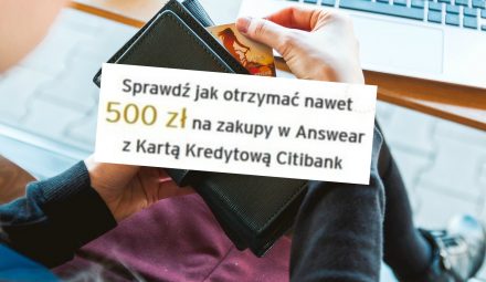 Citibank ruszył z kolejną promocją. Do zgarnięcia nawet 500 zł na zakupy w answear.com!