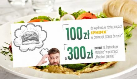 100 zł do restauracji Sphinx i 300 zł premii