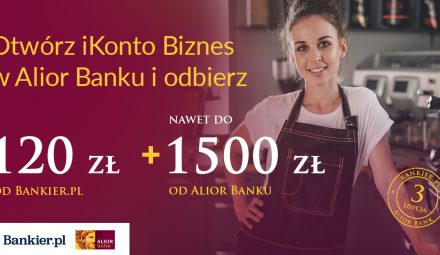 1500 zł + 120 zł premii za otwarcie iKonta Biznes w Alior Banku!