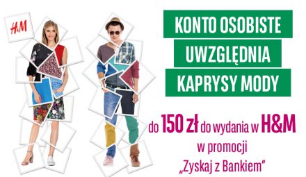 150 zł premii do H&M z Kontem Osobistym BGŻ BNP Paribas!