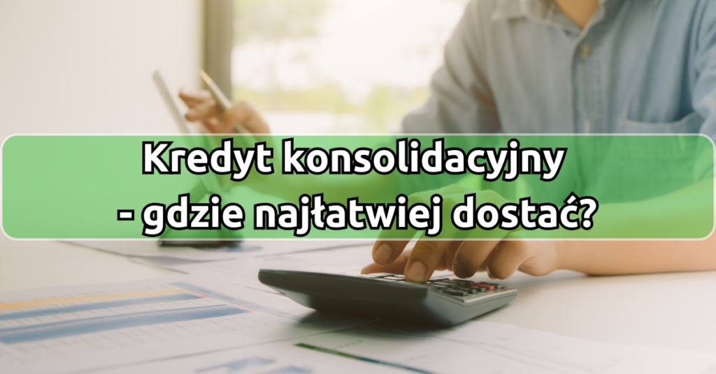 Kredyt konsolidacyjny