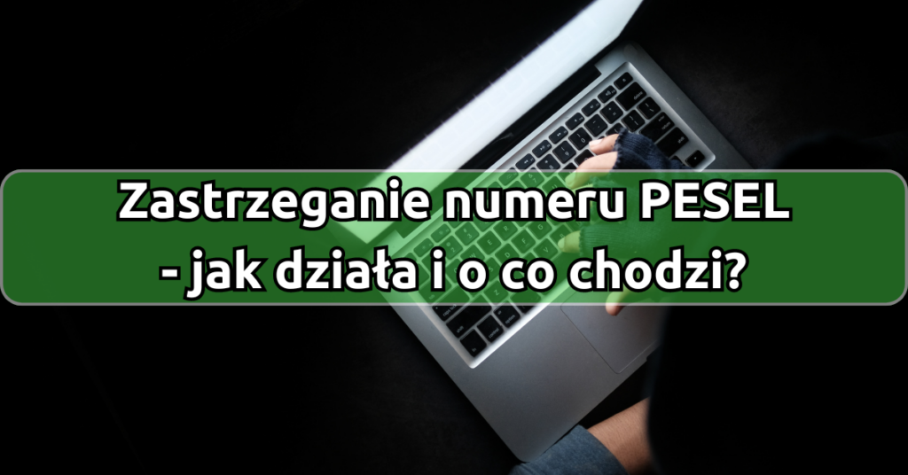 Zastrzeganie numeru PESEL