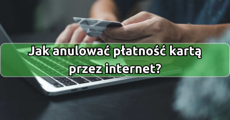 Jak anulować płatność kartą przez internet: wszystko o chargeback