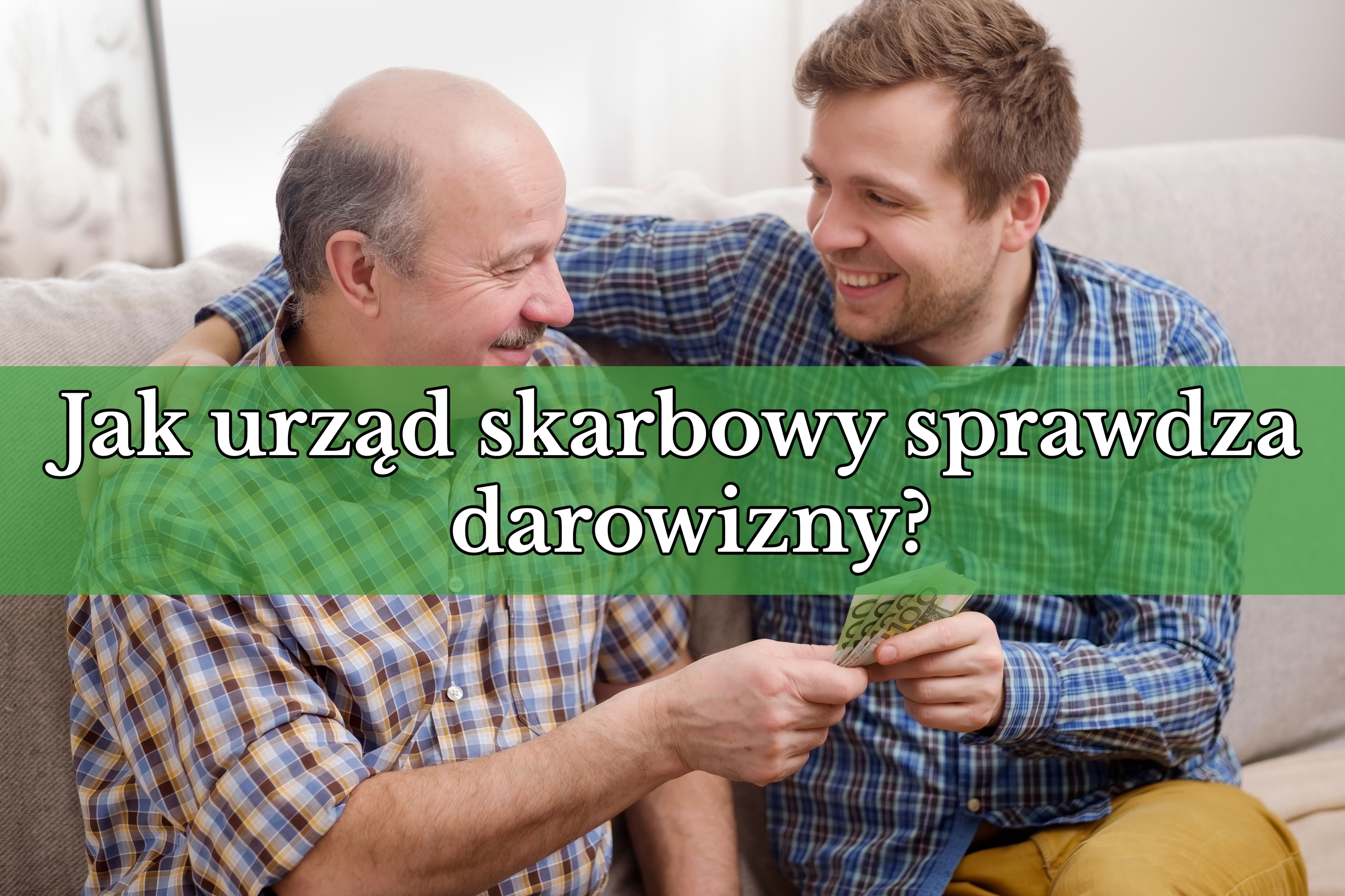 Jak urząd skarbowy sprawdza darowizny? Zasady, obowiązki i konsekwencje