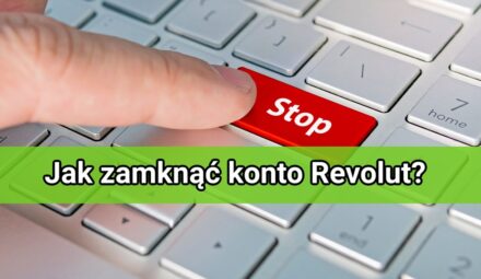 Jak zamknąć konto Revolut? Poradnik krok po kroku