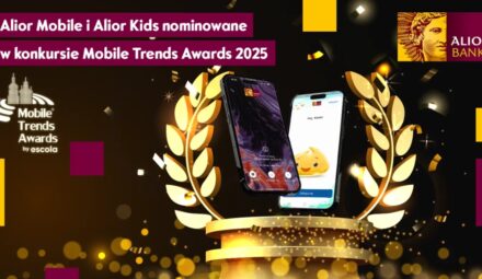 Mobile Trends Awards. Alior Bank z nominacjami w dwóch kategoriach