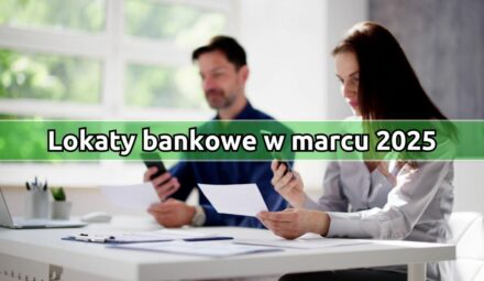 Lokaty z najwyższym oprocentowaniem w marcu 2025