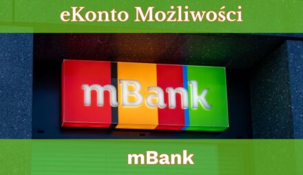 eKonto Możliwości mBank. Ta jedna rzecz może dać Ci nawet kilkaset złotych!