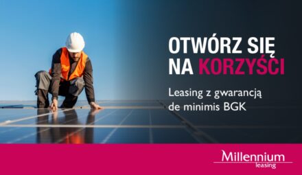 Millennium Leasing z rekordowym limitem gwarancji de minimis BGK