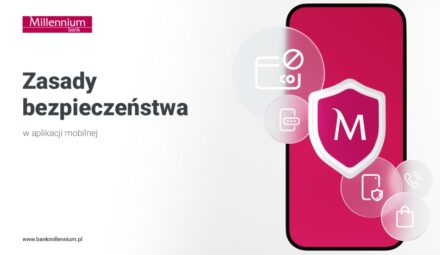 Bank Millennium stawia na bezpieczeństwo. Nowa sekcja edukacyjna