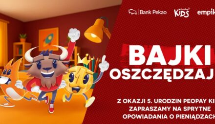 „Bajki Oszczędzajki”. Edukacyjne słuchowisko o finansach Banku Pekao