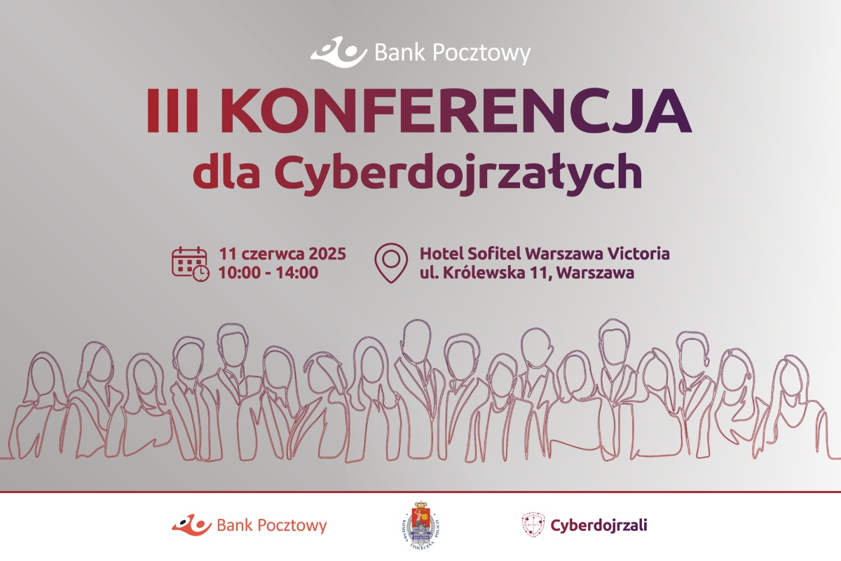 III Konferencja dla Cyberdojrzałych. Bank Pocztowy zaprasza na wydarzenie