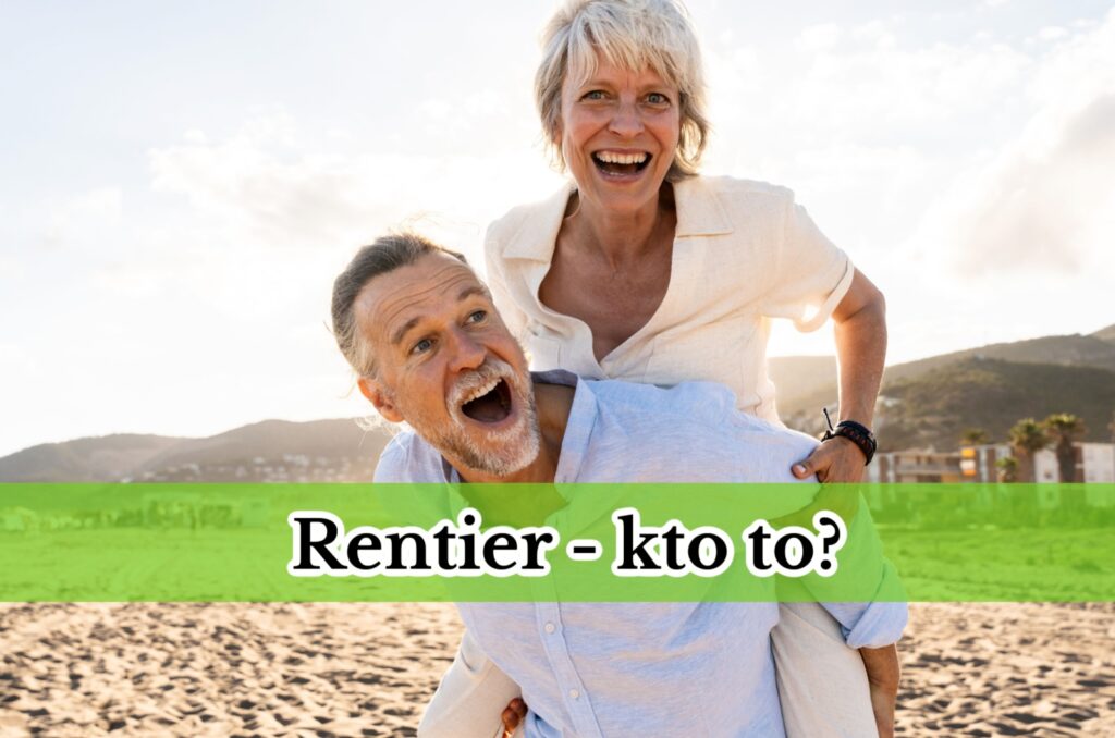 Rentier - kto to?