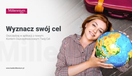 Twój Cel w Banku Millennium. Bank wprowadza nowe konto oszczędnościowe
