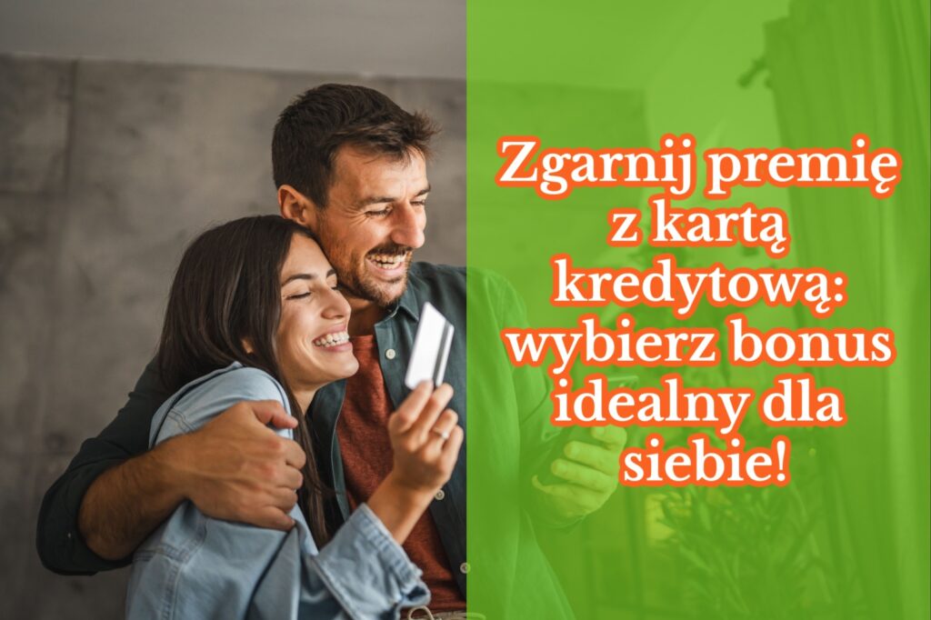 Zgarnij premię z kartą kredytową
