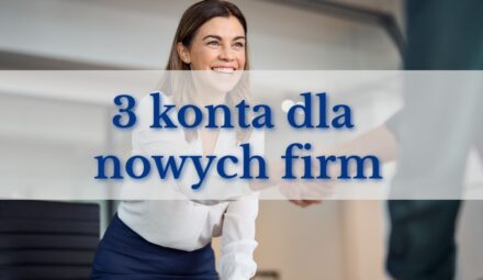 3 najlepsze konta firmowe dla nowych firm – Ranking wrzesień 2025