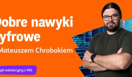 Cykl edukacyjny od ING. Ekspertem Mateusz Chrobok