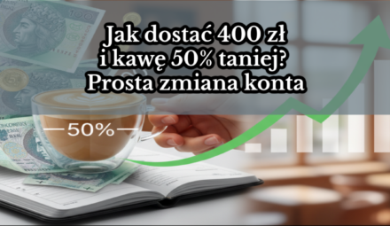 Jak dostać 400 zł i kawę za 50% taniej? Policzyliśmy, ile zyskujesz na tej prostej zmianie