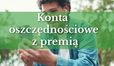Zarabiaj podwójnie: najlepsze konta oszczędnościowe z premią