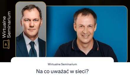 Zagrożenia w sieci tematem Wirtualnego Seminarium Citi Handlowy. Trwają zapisy