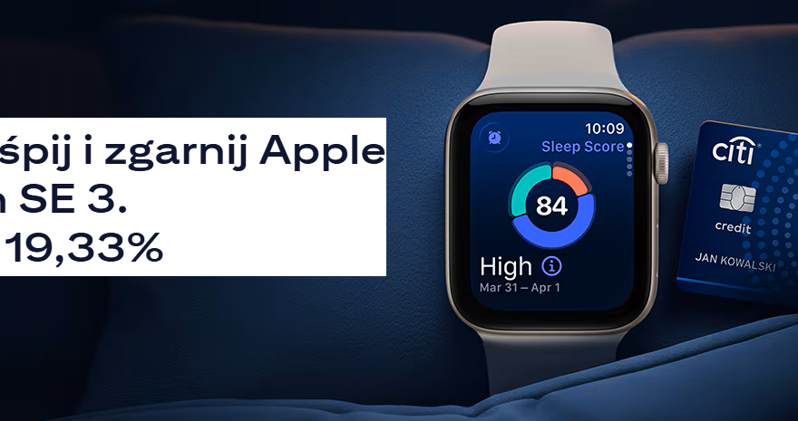 Zdobądź Apple Watch SE 3 za 0 zł! Aktualna promocja na Kartę Kredytową Citibank!