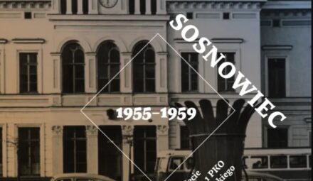 „Po drodze z historią”. Bank przedstawia Oddział 1 PKO Banku Polskiego w Sosnowcu