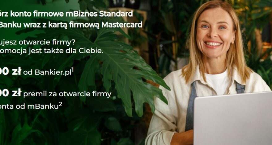 Nawet 1200 zł premii za konto mBiznes Standard w mBanku i gwarancja 0 zł na zawsze!