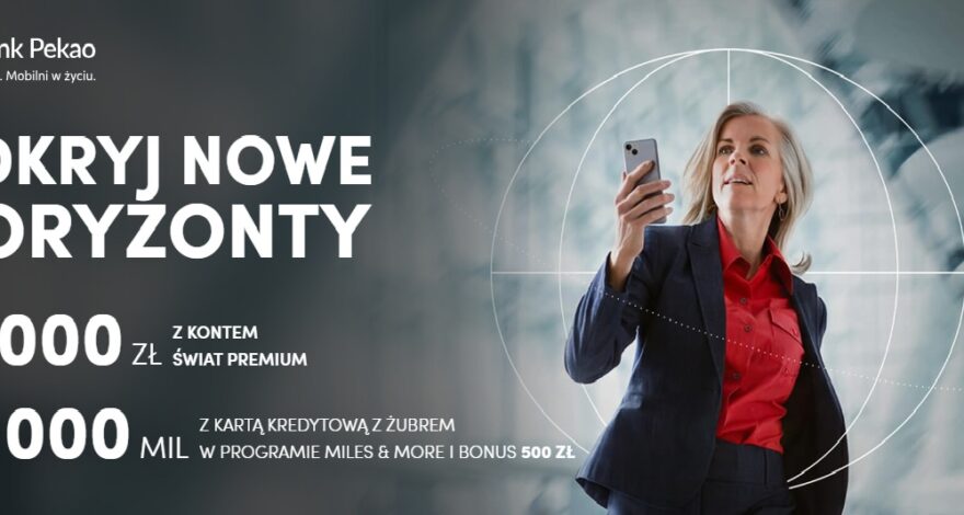 1000 zł za Konto Świat Premium w Banku Pekao S.A. – Edycja III